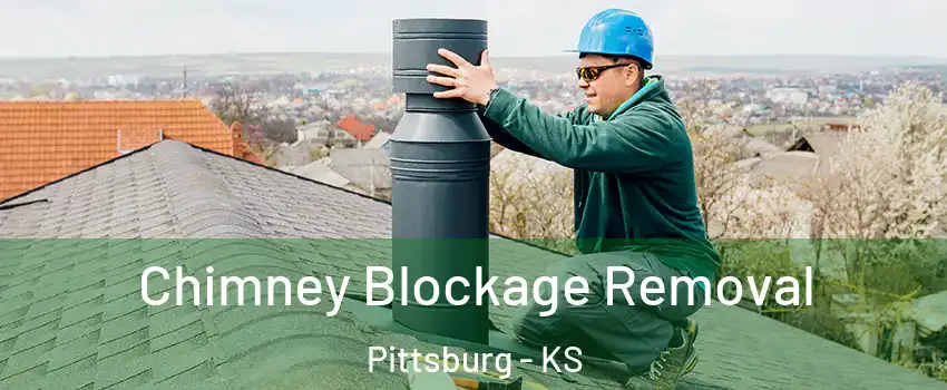  Chimney Blockage Removal Pittsburg - KS