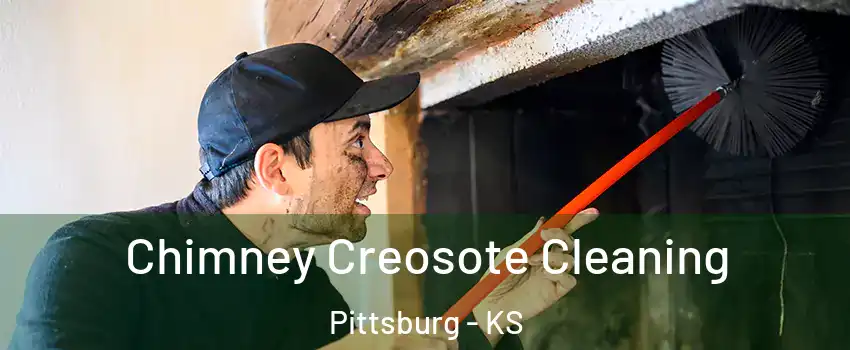  Chimney Creosote Cleaning Pittsburg - KS