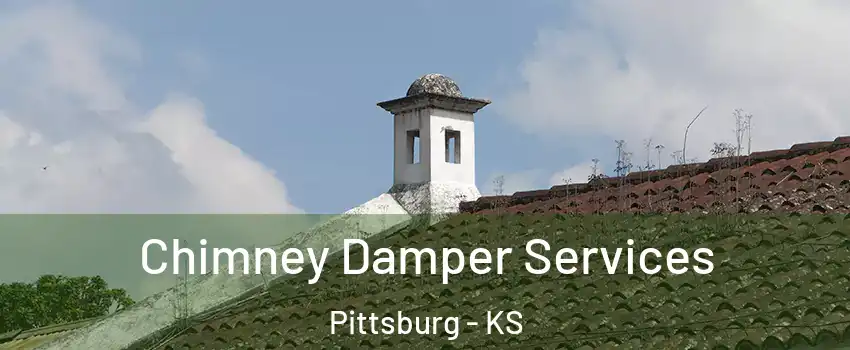  Chimney Damper Services Pittsburg - KS