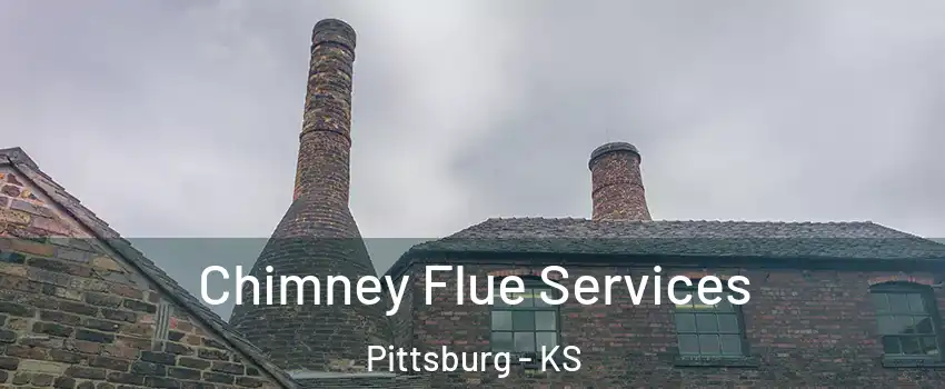  Chimney Flue Services Pittsburg - KS