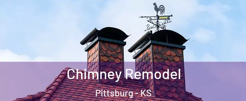  Chimney Remodel Pittsburg - KS