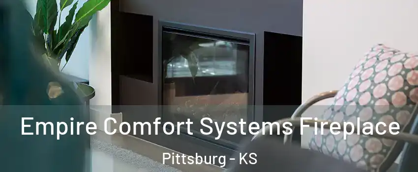  Empire Comfort Systems Fireplace Pittsburg - KS