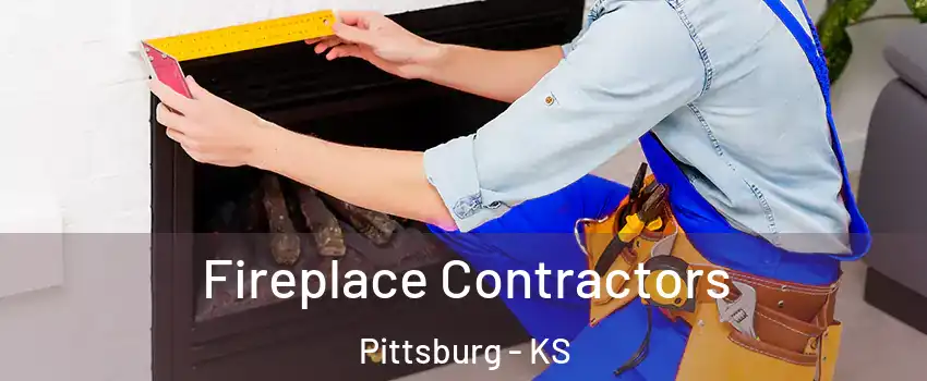  Fireplace Contractors Pittsburg - KS