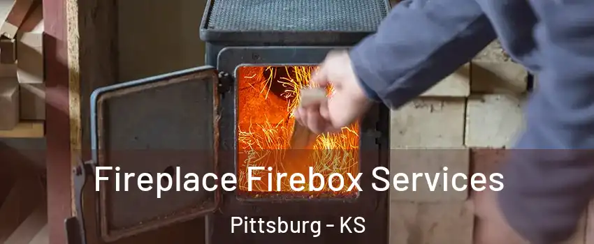  Fireplace Firebox Services Pittsburg - KS