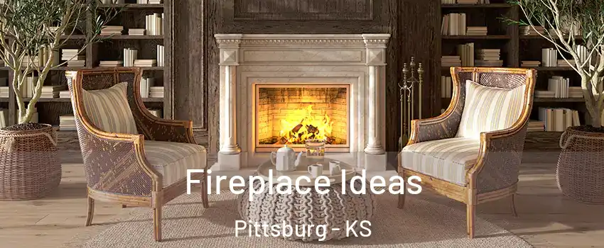  Fireplace Ideas Pittsburg - KS
