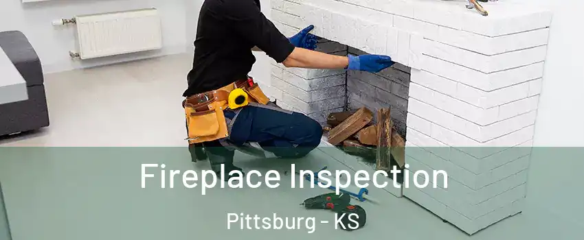  Fireplace Inspection Pittsburg - KS