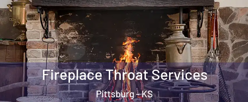  Fireplace Throat Services Pittsburg - KS