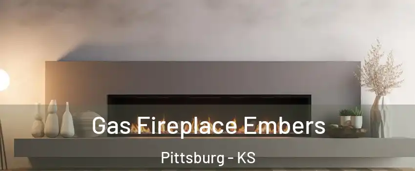  Gas Fireplace Embers Pittsburg - KS