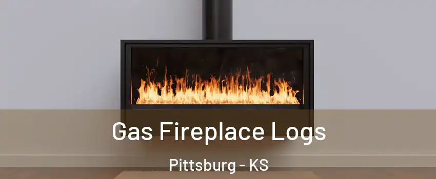  Gas Fireplace Logs Pittsburg - KS