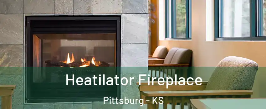  Heatilator Fireplace Pittsburg - KS