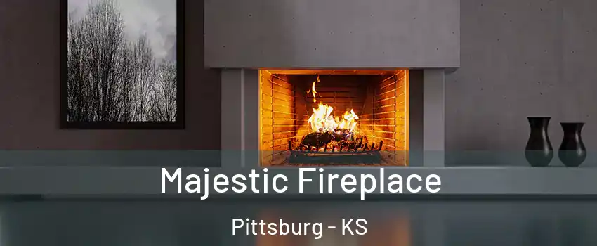  Majestic Fireplace Pittsburg - KS