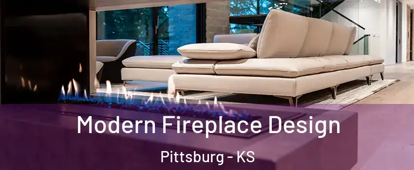  Modern Fireplace Design Pittsburg - KS