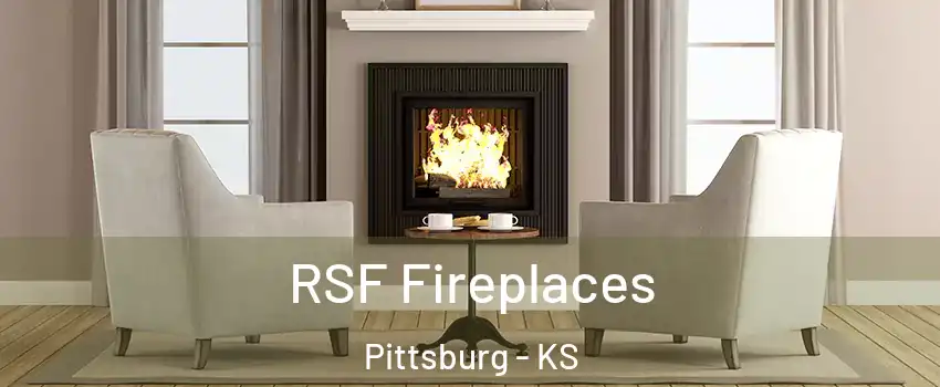  RSF Fireplaces Pittsburg - KS