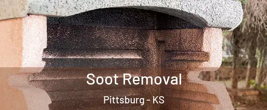  Soot Removal Pittsburg - KS